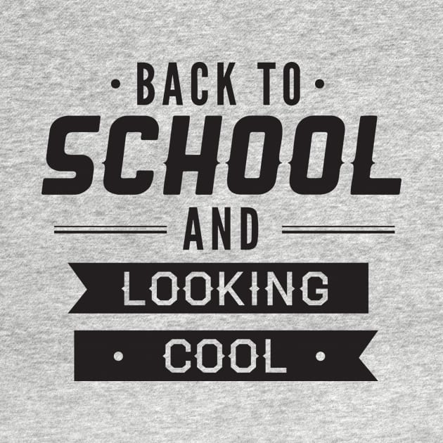 Back to School and Looking Cool Funny Teacher Student by ThreadSupreme